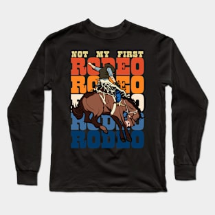 Not My First Rodeo Vintage Horse Rider Long Sleeve T-Shirt